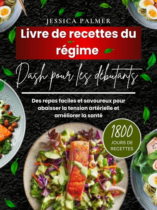 Title details for Livre De Recettes Du Régime Dash Pour Les Débutants by Jessica Palmer - Available